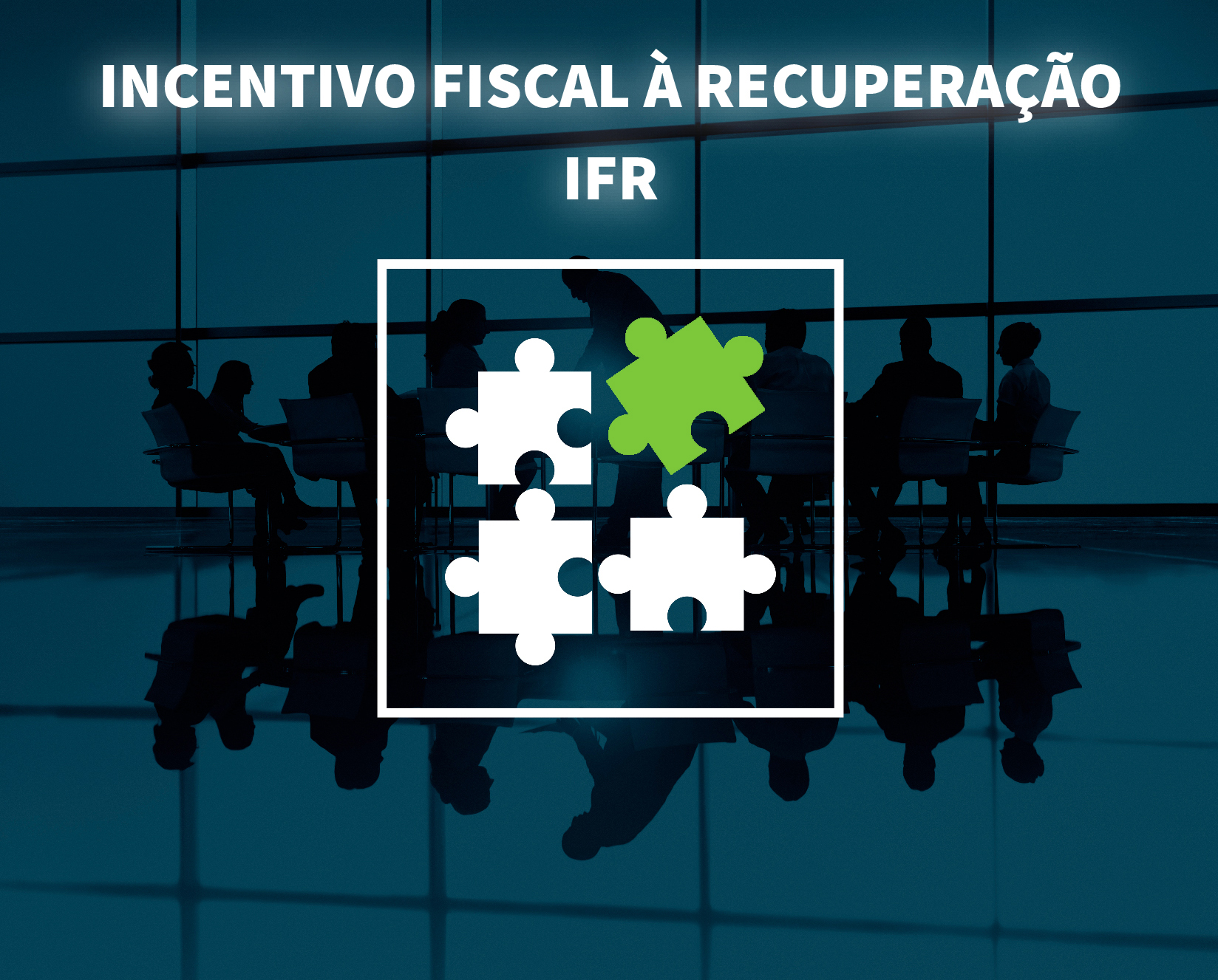 Incentivo Fiscal à Recuperação (IFR)